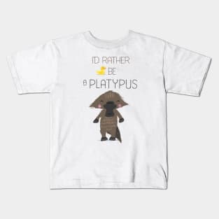 I'd Rather Be a Platypus Kids T-Shirt